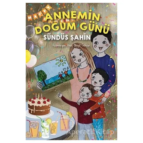 Annemin Doğum Günü - Sündüs Şahin - Cinius Yayınları