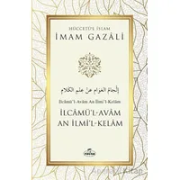 İlcamü’l-Avam An İlmi’l-Kelam - İmam Gazali - Ravza Yayınları