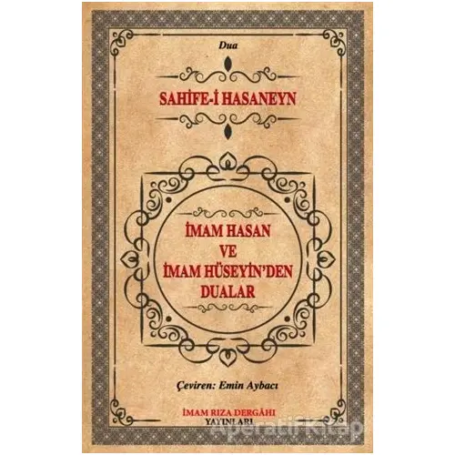 İmam Hasan ve İmam Hüseyinden Dualar - Cevat Kayyumi İsfahani - İmam Rıza Dergahı Yayınları