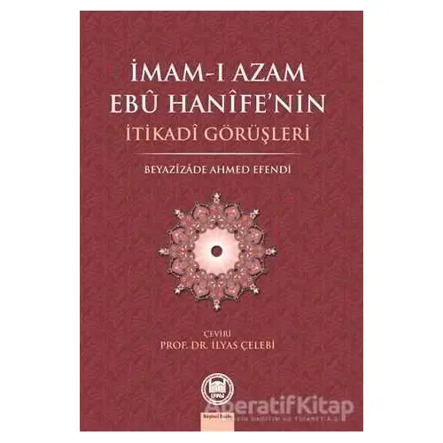 İmam-ı Azam Ebu Hanife’nin İtikadi Görüşleri