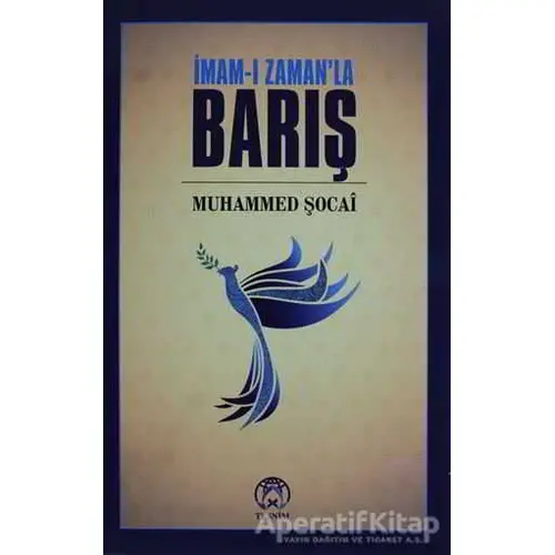 İmam-ı Zamanla Barış - Muhammed Şocai - Tesnim Yayınları