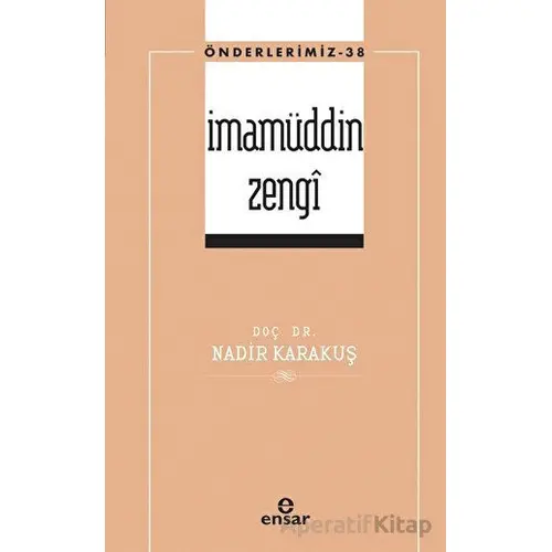 İmamüddin Zengin (Öderlerimiz-38) - Nadir Karakuş - Ensar Neşriyat