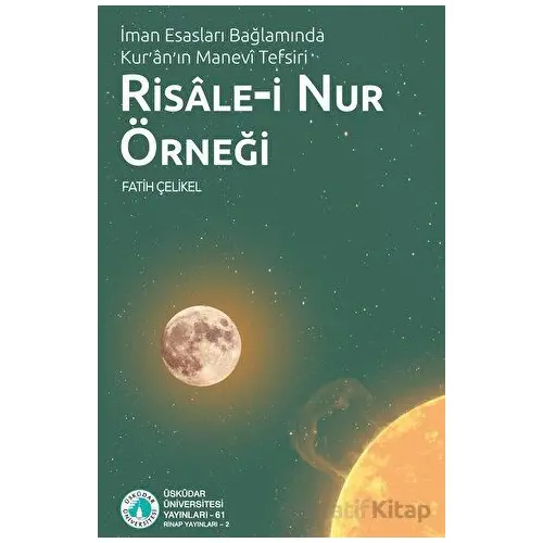 İman Esasları Bağlamında Kuranın Manevi Tefsiri: Risale-i Nur Örneği