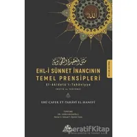 Ehl-i Sünnet İnancının Temel Prensipleri - Ebu Cafer et-Tahavi el-Hanefi - Asalet Yayınları