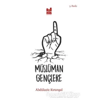 Müslüman Gençlere - Abdulaziz Kıranşal - Mgv Yayınları