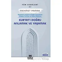 Kuranı Doğru Anlamak ve Yaşamak - Mehmet Pamak - Maruf Yayınları