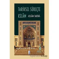 Tarihsel Süreçte Kelam - Kolektif - Klm Yayınları