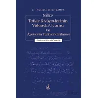 Tefsir Rivayetlerinin Vakıayla Uyumu ve Ayetlerin Tarihlendirilmesi