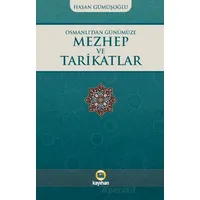 Osmanlı’dan Günümüze Mezhep ve Tarikatlar - Hasan Gümüşoğlu - Kayıhan Yayınları