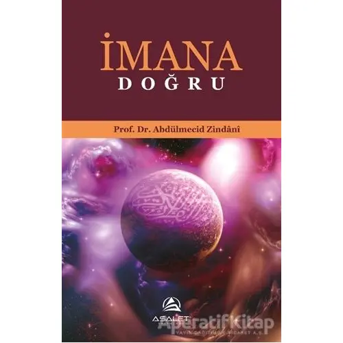 İmana Doğru - Abdülmecid Zindani - Asalet Yayınları