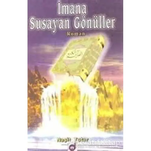 İmana Susayan Gönüller - Naşit Tutar - Dua Yayınları