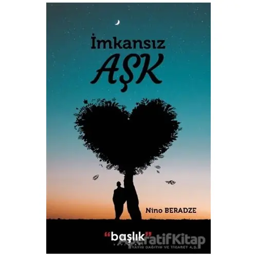 İmkansız Aşk - Nino Beradze - Başlık Yayınları