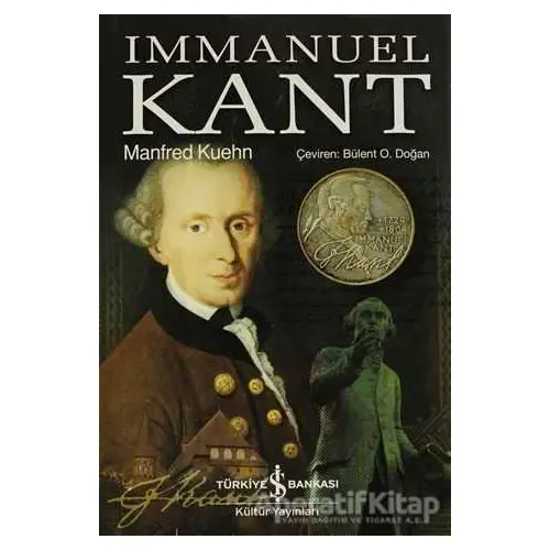 Immanuel Kant - Manfred Kuehn - İş Bankası Kültür Yayınları