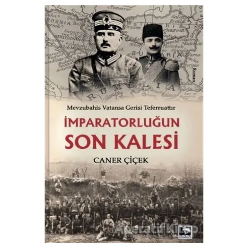 İmparatorluğun Son Kalesi - Caner Çiçek - Çınaraltı Yayınları