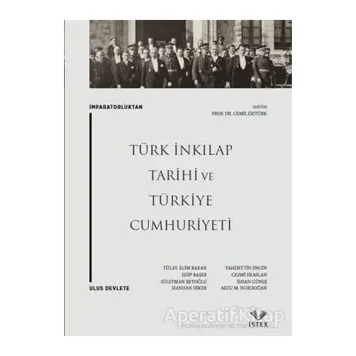 İmparatorluktan Ulus Devlete: Türk İnkılap Tarihi ve Türkiye Cumhuriyeti