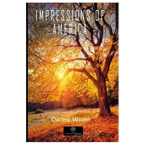 Impressions Of America - Oscar Wilde - Platanus Publishing