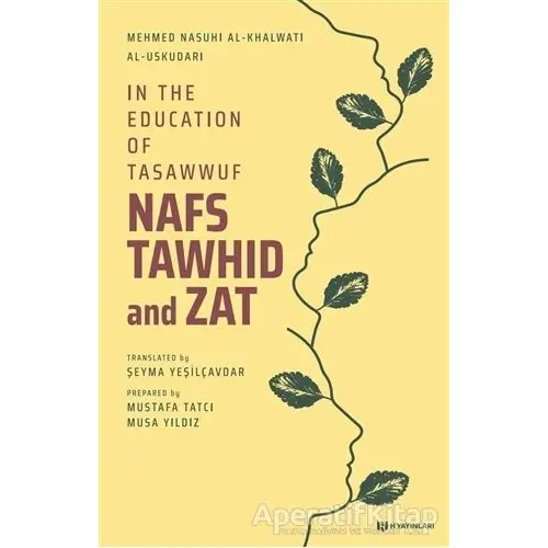 In the Education of Tasawwuf Nafs Tawhid and Zat - Üsküdarlı Mehmed Nasuhi Halveti - H Yayınları