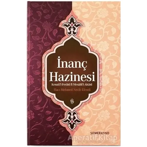 İnanç Hazinesi - Hacı Mehmed Necib Efendi - Semerkand Yayınları