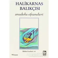 Halikarnas Balıkçısı - Anadolu Efsaneleri Bütün Eserleri 14