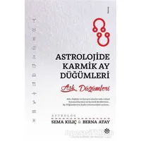 Astrolojide Karmik Ay Düğümleri - Sema Kılıç - Doğan Novus