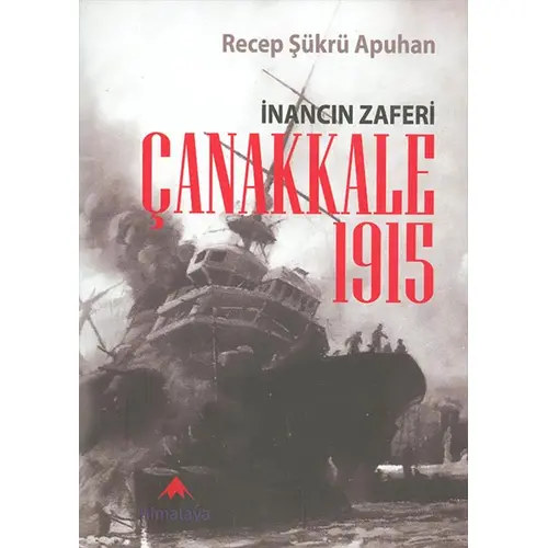 İnancın Zaferi Çanakkale 1915 - Recep Şükrü Apuhan - Peon Kitap