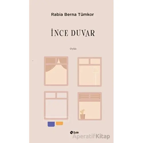 İnce Duvar - Rabia Berna Tümkor - Şule Yayınları