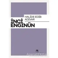 Halide Edip Adıvar - İnci Enginün - Dergah Yayınları