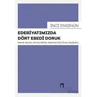 Edebiyatımızda Dört Ebedi Doruk - İnci Enginün - Dergah Yayınları