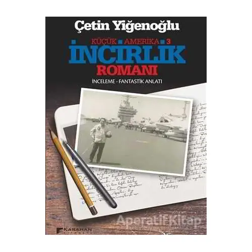 İncirlik Romanı - Çetin Yiğenoğlu - Karahan Kitabevi