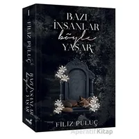 Bazı İnsanlar Böyle Yaşar - Filiz Puluç - İndigo Kitap