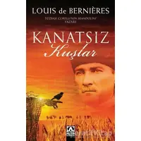 Kanatsız Kuşlar - Louis de Bernieres - Altın Kitaplar