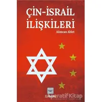Çin-İsrail İlişkileri - Alimcan Ablet - İyidüşün Yayınları