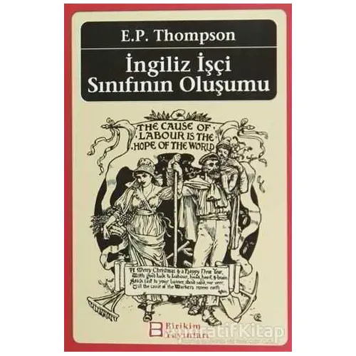 İngiliz İşçi Sınıfının Oluşumu - E. P. Thompson - Birikim Yayınları