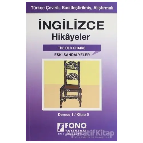 İngilizce Hikayeler - Eski Sandalyeler (Derece 1) - Kolektif - Fono Yayınları