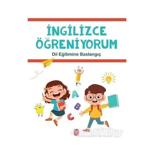 İngilizce Öğreniyorum - Dil Eğitimine Başlangıç - Gizem Argun - Tekin Yayınevi