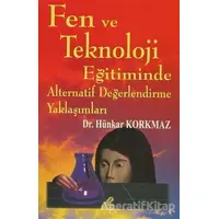 Fen ve Teknoloji Eğitiminde Alternatif Değerlendirme Yaklaşımları