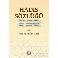 Hadis Sözlüğü - Ahmet Yücel - Marmara Üniversitesi İlahiyat Fakültesi Vakfı