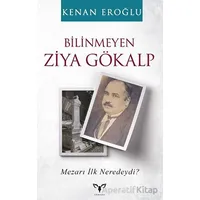 Bilinmeyen Ziya Gökalp - Kenan Eroğlu - Armada Yayınevi