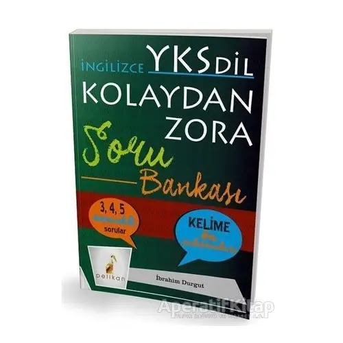 İngilizce YKS Kolaydan Zora Soru Bankası - İbrahim Durgut - Pelikan Tıp Teknik Yayıncılık