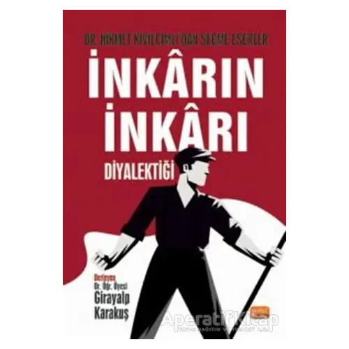 İnkarın İnkarı Diyalektiği - Girayalp Karakuş - Nobel Bilimsel Eserler