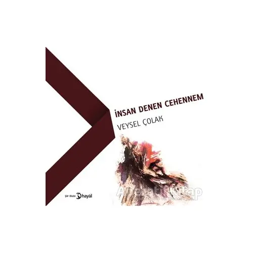 İnsan Denen Cehennem - Veysel Çolak - Hayal Yayınları