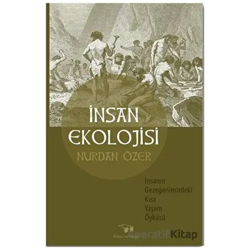 İnsan Ekolojisi - Nurdan Özer - Bilim ve Sanat Yayınları