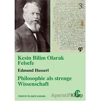 Kesin Bilim Olarak Felsefe - Edmund Husserl - Türkiye Felsefe Kurumu