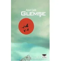 Glemşe - Aysel Çelik - Büyülüdağ Yayınları