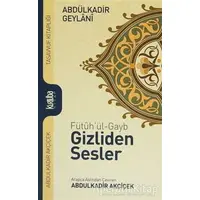 Fütuhül-Gayb - Gizliden Sesler - Abdülkadir Geylani - Kurtuba Kitap