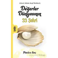 Değerler Dünyasının 33 Şehri - Mucize Koç - Kurtuba Kitap