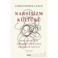 Narsisizm Kültürü - Christopher Lasch - Alfa Yayınları