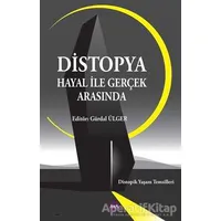 Distopya - Hayal ile Gerçek Arasında - Gürdal Ülger - Aya Kitap