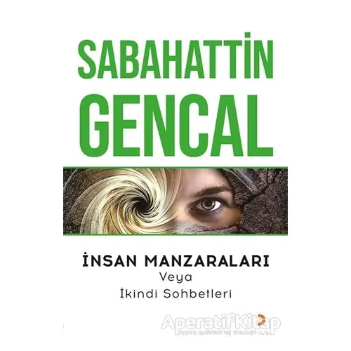 İnsan Manzaraları veya İkindi Sohbetleri - Sabahattin Gencal - Cinius Yayınları