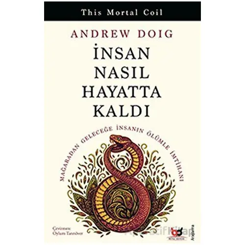 İnsan Nasıl Hayatta Kaldı - Andrew Doig - Beyaz Baykuş Yayınları